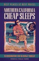 Northern California Cheap Sleeps: Recommendations For The Budget Traveler 1570610258 Book Cover