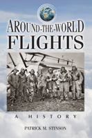 Around-The-World Flights: A History 0786462825 Book Cover