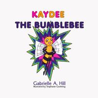 Kaydee the Bumblebee 0578240467 Book Cover