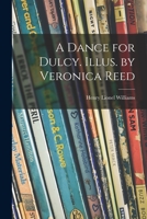 A Dance for Dulcy. Illus. by Veronica Reed 1014941199 Book Cover