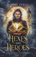 Hexes & Heroes (Castle Point Witch) 1738979288 Book Cover