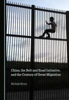 China, the Belt and Road Initiative, and the Century of Great Migration 1527593444 Book Cover