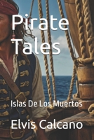 Pirate Tales: Islas De Los Muertos B0FDB7RDKB Book Cover