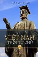 L?ch S? Vi?t Nam Th?i T? Ch? (Vietnamese Edition) B0CLD1CYJ7 Book Cover