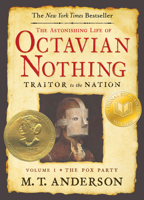 The Astonishing Life of Octavian Nothing, Traitor to the Nation, Vol. I: The Pox Party 1844282112 Book Cover