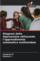 Diagnosi della depressione utilizzando l’apprendimento automatico multimodale 6207634160 Book Cover