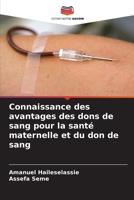 Connaissance des avantages des dons de sang pour la santé maternelle et du don de sang 6207253396 Book Cover