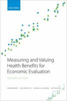 Measuring and Valuing Health Benefits for Economic Evaluation 0198569823 Book Cover