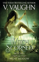 Witch Scorned: Sweet Paranormal Romance B09HG2GFVT Book Cover