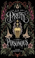 A Lie so Pretty and Poisonous (Hallowed Heretic) B0H8HHBHN3 Book Cover