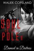 Soul On The Pole 2: Damsel in Distress 179790728X Book Cover