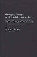 Groups, Teams, and Social Interaction: Theories and Applications 0275938905 Book Cover