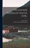 Islandske Annaler Indtil 1578... 1018760342 Book Cover