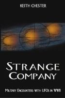Strange Company: Military Encounters with UFOs in World War II 1933665203 Book Cover