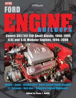 Ford Engine Buildups HP1531: Covers 302/351 CID Small-Blocks, 1968-1995 4.6L and 5.4L Modular Engines, 1996-2008; Heads, Cams, Stroker Kits, Dyno-Tested Power Combos, F.I. Systems 1557885311 Book Cover