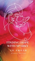 Finding Hope with Sparky B0DZ9ZLL1Z Book Cover
