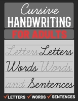 Cursive Handwriting for Adults: Cursive Handwriting Practice Paper for Adults ,Learn Cursive Handwriting B09244ZDY8 Book Cover