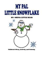 My Pal Little Snowflake 0578045001 Book Cover