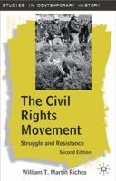 The Civil Rights Movement: Struggle and Resistance (Studies in Contemporary History) 1403916055 Book Cover