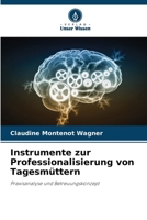 Instrumente zur Professionalisierung von Tagesmüttern (German Edition) 6209831648 Book Cover