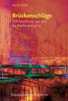 Bruckenschlage: Ddr-Autoren VOR Und Nach Der Wiedervereinigung 3525208537 Book Cover