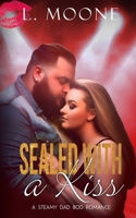 Sealed with a Kiss: A Steamy Dad Bod Instalove Romance (Husky Men Do It Better) 1913930904 Book Cover