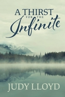 A Thirst for the Infinite 1543995314 Book Cover