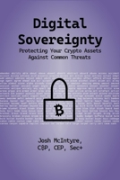 Digital Sovereignty: Protecting Your Crypto Assets Against Common Threats B0F8QGVV2P Book Cover