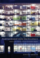 Partnership for Excellence: Medicine at the University of Toronto and Academic Hospitals 1487543395 Book Cover