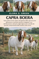 CAPRA BOERA: Tutto quello che devi sapere sulla gestione delle capre da carne: allevamento e recinzioni, pascolo e integratori, cura dell'allevamento ... mandria e altro ancora (Italian Edition) B0GK1Z6FF3 Book Cover