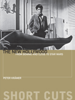 The New Hollywood: From Bonnie And Clyde To Star Wars (Short Cuts (Wallflower)) 1904764584 Book Cover