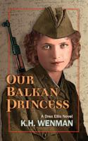 Our Balkan Princess null Book Cover