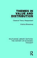 Themes in Value and Distribution: Classical Theory Reappraised 1138230456 Book Cover