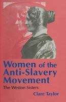 Women of the Anti-Slavery Movement: The Weston Sisters 134923768X Book Cover