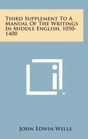 Third Supplement To A Manual Of The Writings In Middle English 1050-1400 1432629220 Book Cover