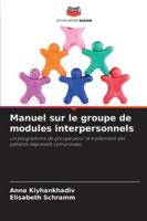 Manuel sur le groupe de modules interpersonnels (French Edition) 6203573671 Book Cover