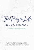 The Prayer Life Devotional (Husband) 1953307205 Book Cover