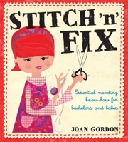 Stitch 'n' Fix: Essential Mending Know-How for Bachelors and Babes 1861086563 Book Cover