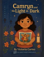 Camryn and the Light in the Dark (All Good Things N More Series) B0F6365SLM Book Cover