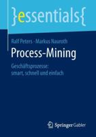 Process-Mining: Gesch�ftsprozesse: Smart, Schnell Und Einfach 3658241691 Book Cover