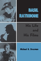 Basil Rathbone: His life and his films 0498014711 Book Cover