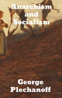 Anarchism and Socialism 1774410052 Book Cover