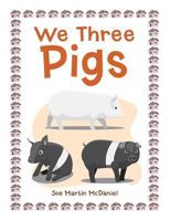 We Three Pigs 1984558919 Book Cover