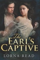 The Earl's Captive: Large Print Edition B088LGLMNN Book Cover