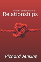 Rich The Barber Presents: Relationships B0GTLYV6RJ Book Cover