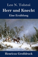 Herr und Knecht (Großdruck): Eine Erzählung 3847839640 Book Cover