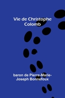 Vie de Christophe Colomb 9357387943 Book Cover