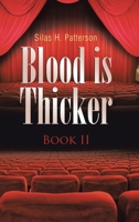 Blood is Thicker: Book II 1481717049 Book Cover
