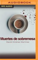 Muertes de sobremesa 1713577348 Book Cover