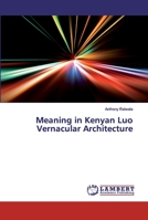 Meaning in Kenyan Luo Vernacular Architecture 6200006016 Book Cover